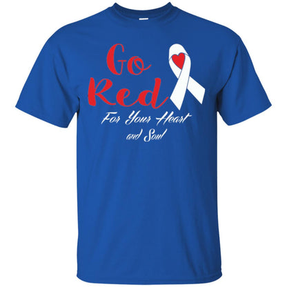 National Wear Red Day T-shirt Go Red For Your Heart And Soul Royal