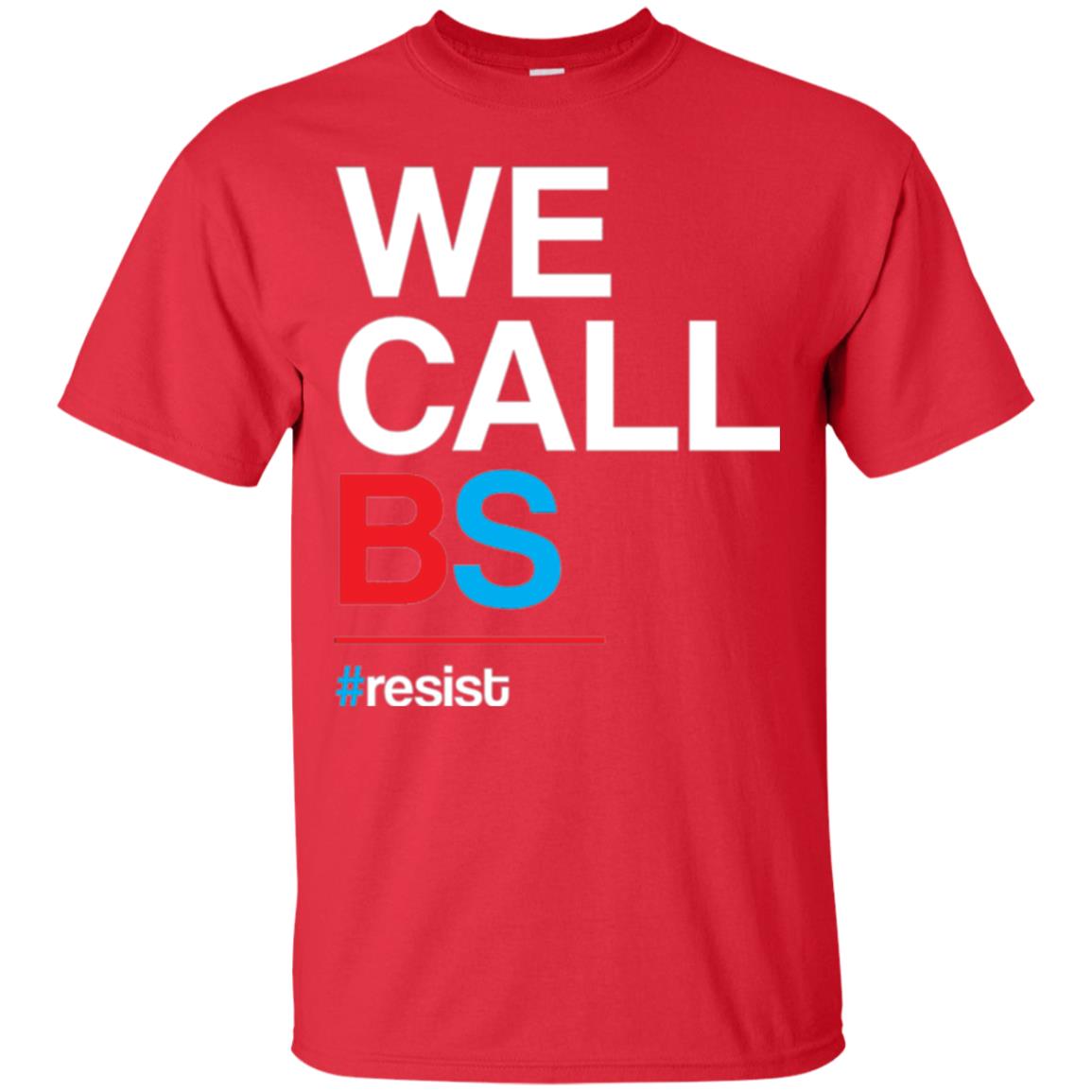 We Call Bs Resist T-shirt Red