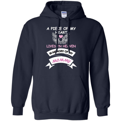 A Piece Of My Heart Lives In Heaven In Memory Of My Mommy Shirt Navy