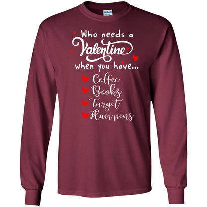 Who Needs A Valentine When You Have Coffee Books Target Hair Pens Maroon