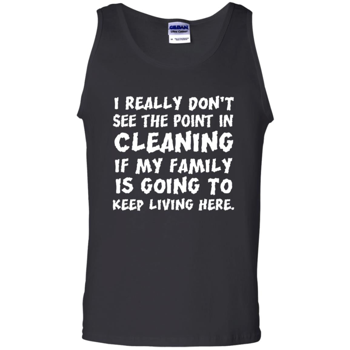 I Really Don't See The Point In Cleaning Shirt Black