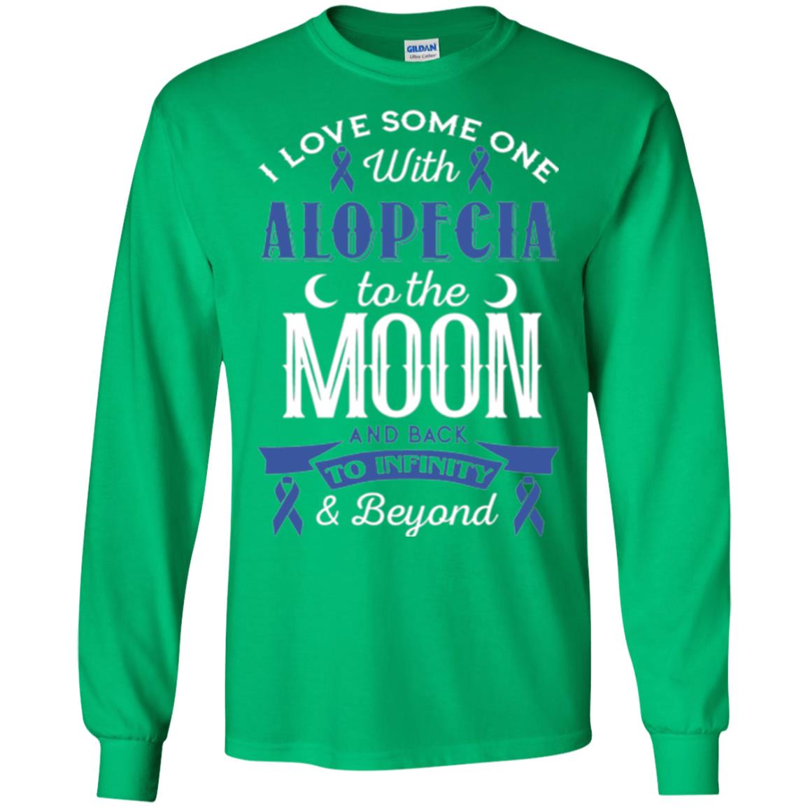Alopecia Awareness T-shirt Love Someone With Alopecia To The Moon Irish Green