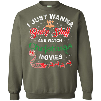 I Just Wanna Bake Stuff And Watch Christmas Movies Shirt Military Green