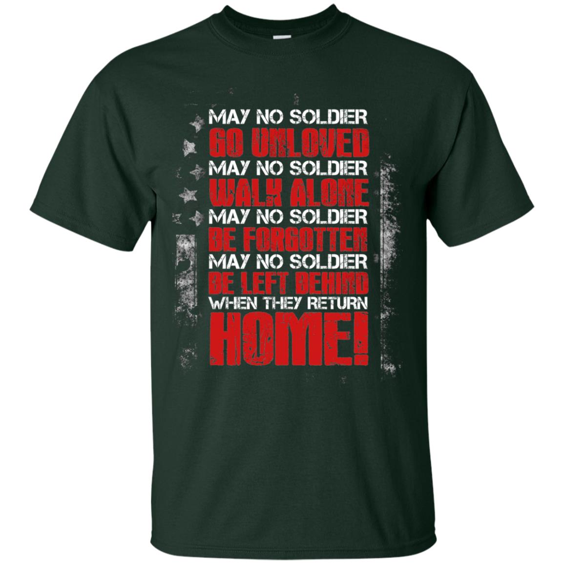 May No Soldier Go Unloved May No Soldier Walk Alone Shirt Forest