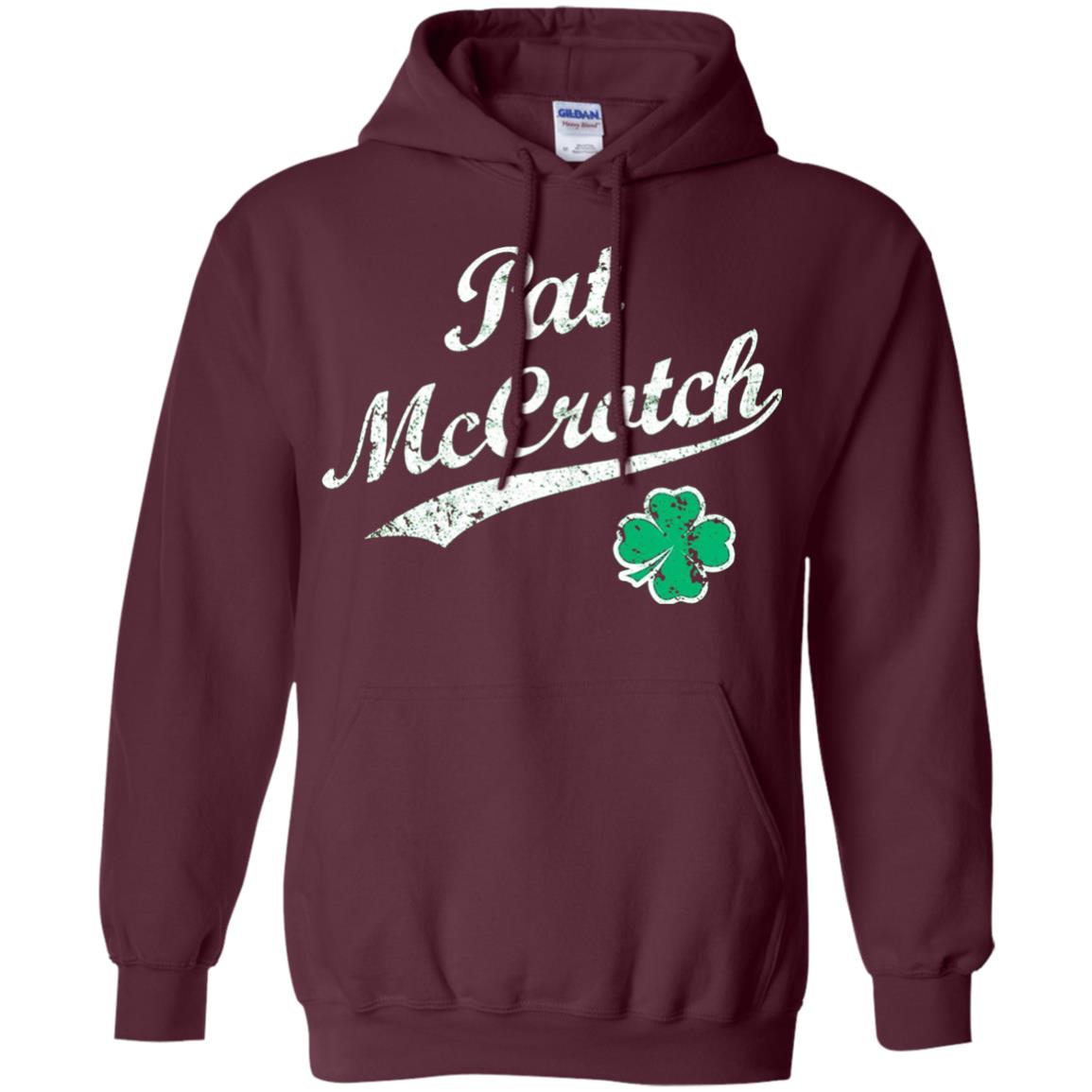 Pat Mccrotch Funny St Patricks Day T-shirt Maroon