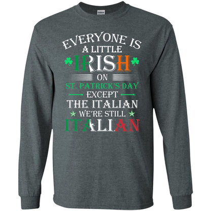 We_re Still Italian On St. Patricks Day T-shirt Dark Heather