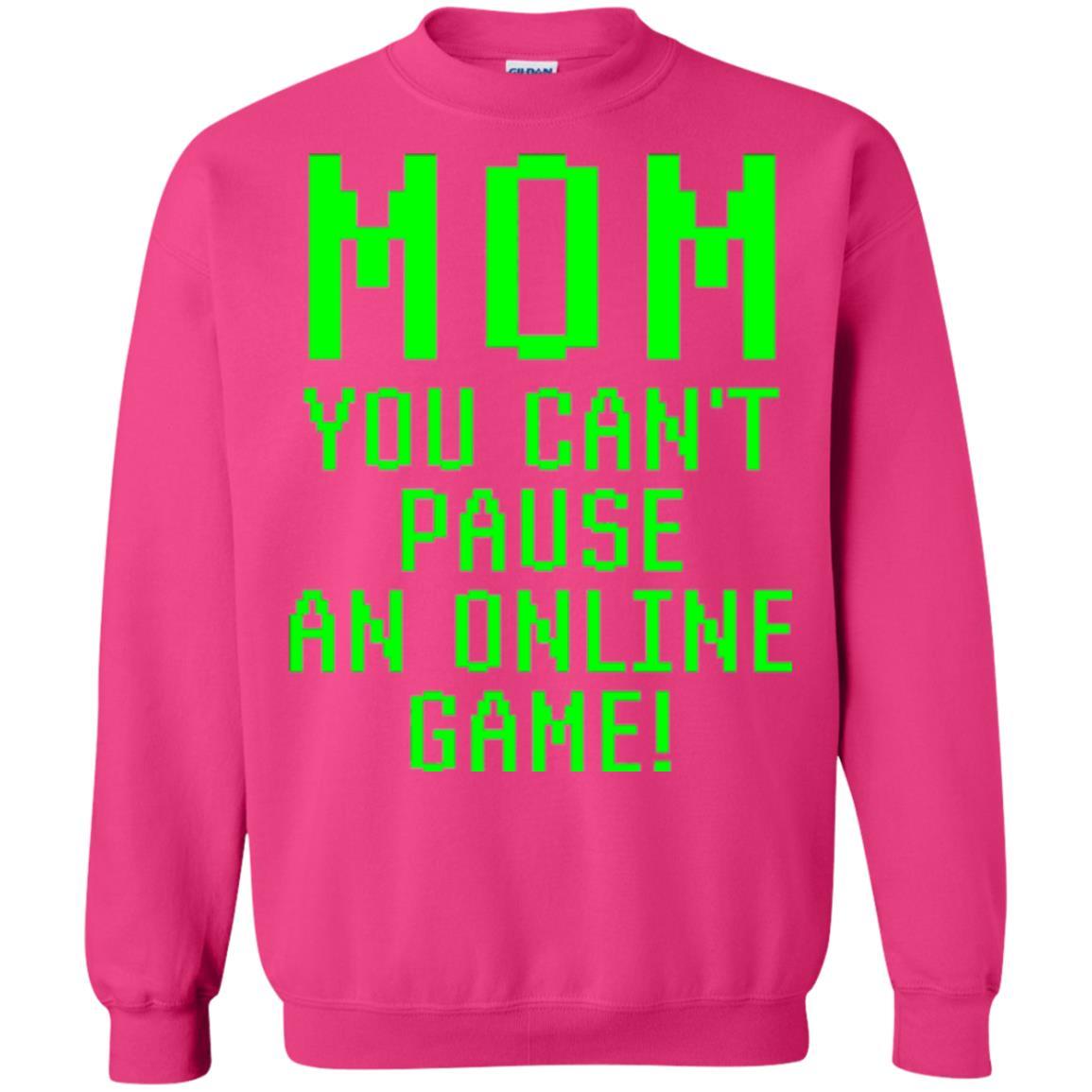 Gamer T-shirt Mom You Can't Pause An Online Game Heliconia