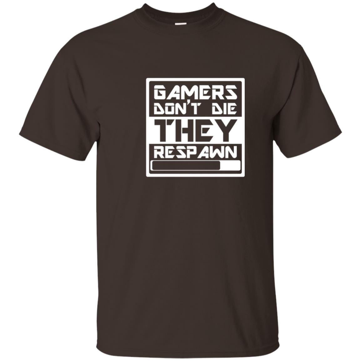 Video Gamer Shirt Don_t Die They Respawn Dark Chocolate