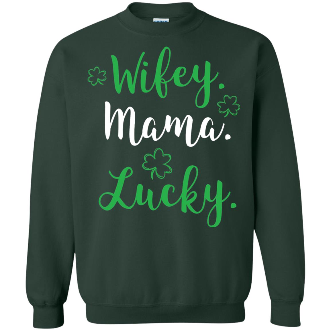 Wifey Mama Lucky Mom St Patricks Day T-shirt Forest Green