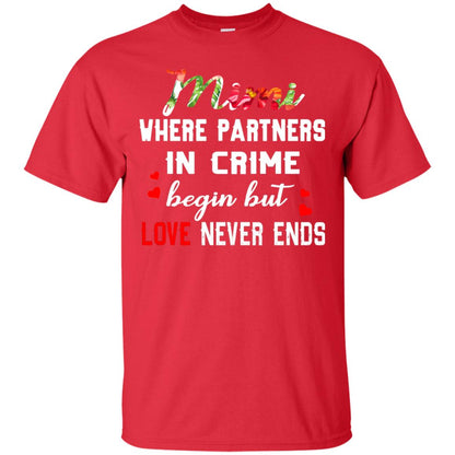Mimi Where Partners In Crime Begin But Love Never Ends Mimi Grandma Gift Shirt Red
