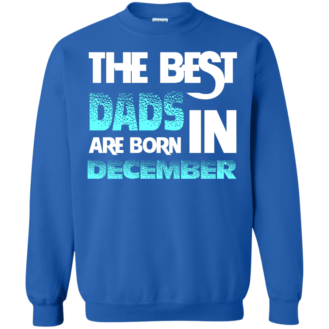 Daddy T-shirt The Best Dads Are Born In December Royal