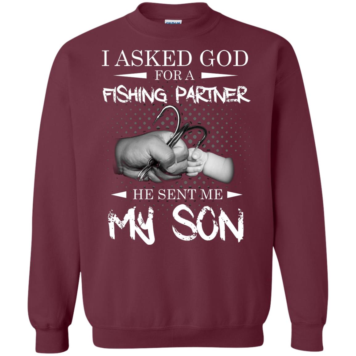 Fishing Daddy Shirt I Asked God For A Fishing Partner He Sent Me My Son Maroon