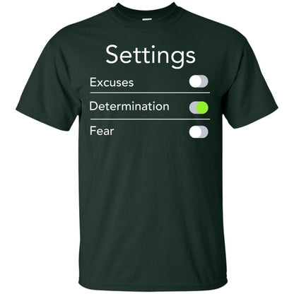 Settings Excuses Determination Fear T-shirt Forest