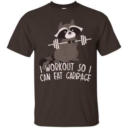 I Workout So I Can Eat Garbage Funny Fitness Raccoon Shirt For Gymer Dark Chocolate