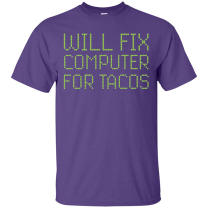 I Will Fix Computer For Tacos Funny Geek Nerd T-shirt Purple