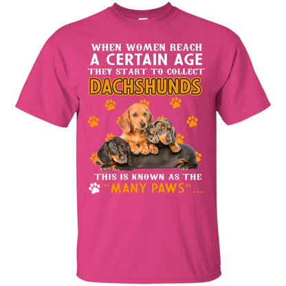 When Women Reach A Certain Age They Start To Collect Dachshunds Shirt Heliconia