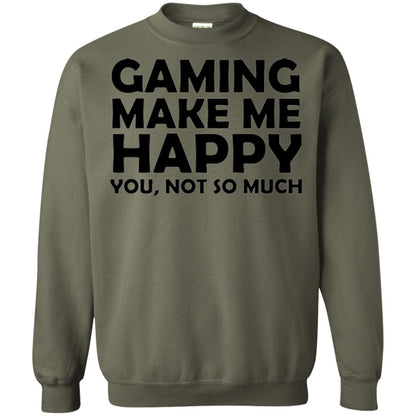 Gaming T-shirt Gaming Makes Me Happy You Not So Much Military Green