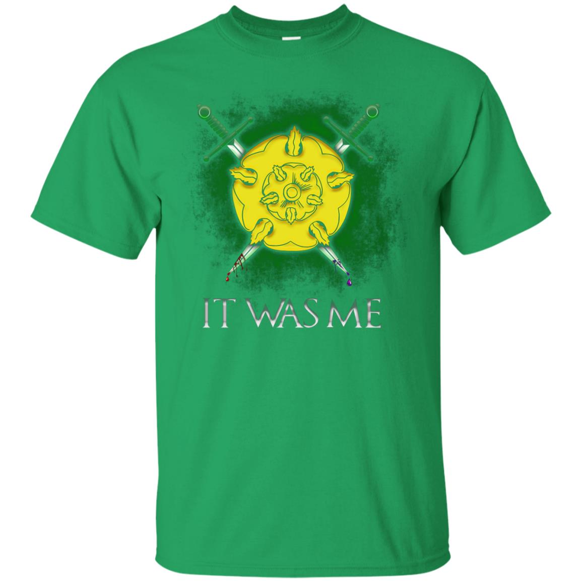 Olenna It Was Me Shirt Irish Green
