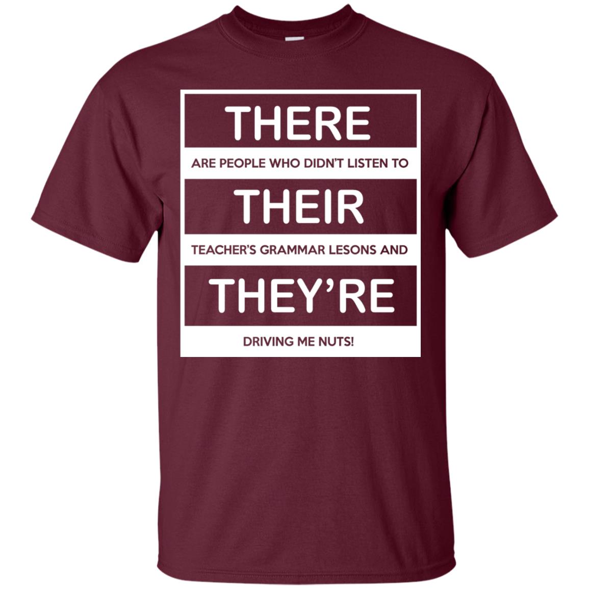 There Are People Who Don_t Listen To Their Teacher Student T-shirt Maroon