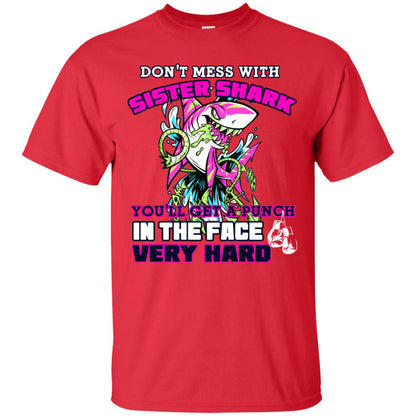 Don't Mess With Sister Shark You'll Get A Punch In The Face Very Hard Family Shark Shirt Red