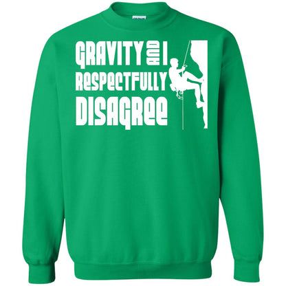 Funny Climbing T-shirt Gravity And I Disagree Irish Green