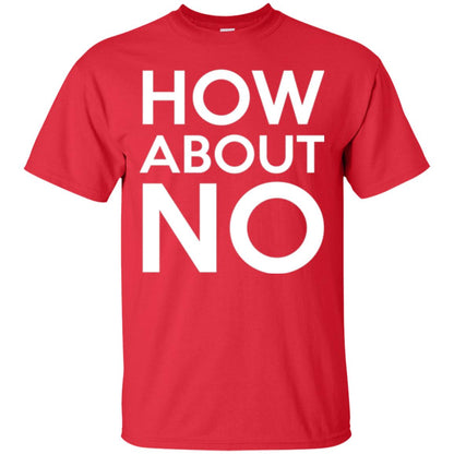 How About No T-shirt Red