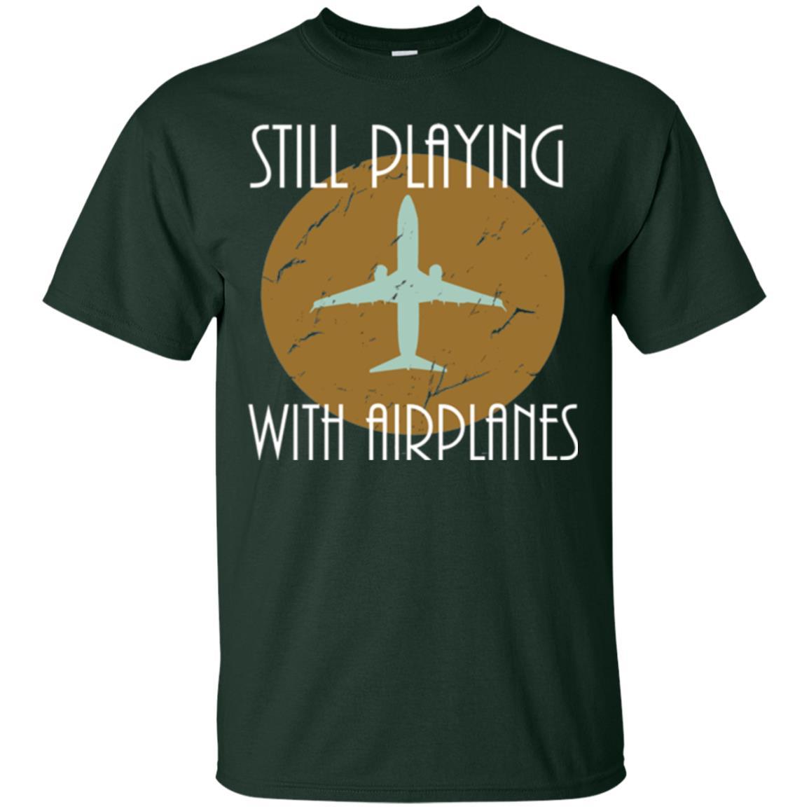 Pilot T-shirt Still Playing With Airplanes T-shirt Forest Green