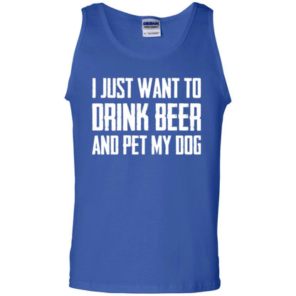 Beer Lovers T-shirt I Just Want To Drink Beer And Pet My Dog Royal