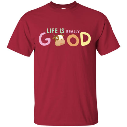 Life Is Really Good With My Cute Cow T-shirt Cardinal