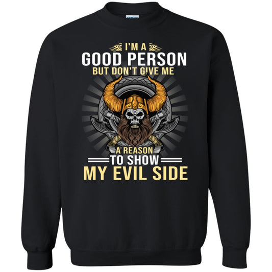 I'm A Good Person But Don't Give Me A Reason To Show My Evil Side Black