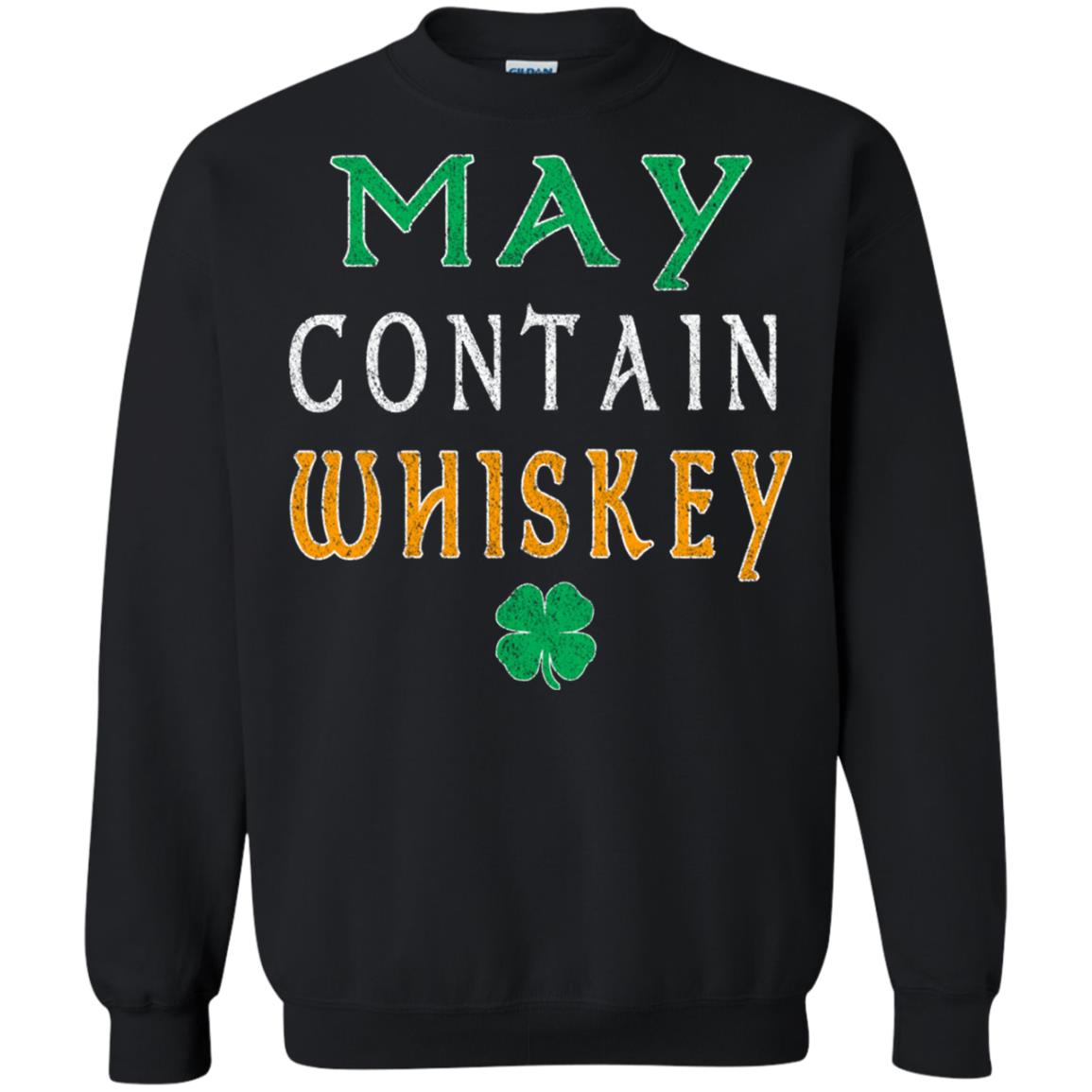 May Contain Whiskey St. Patrick_s Day T-shirt Black