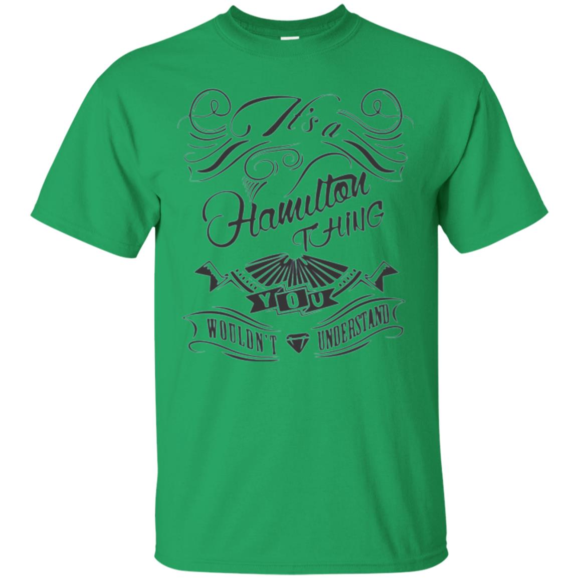 Musican T-shirt It_s A Hamilton Thing Irish Green
