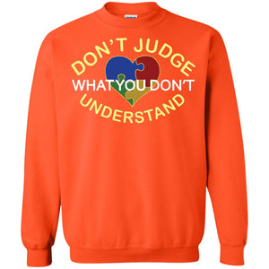 Don't Judge What You Don't Understand Autism Awearness Shirt