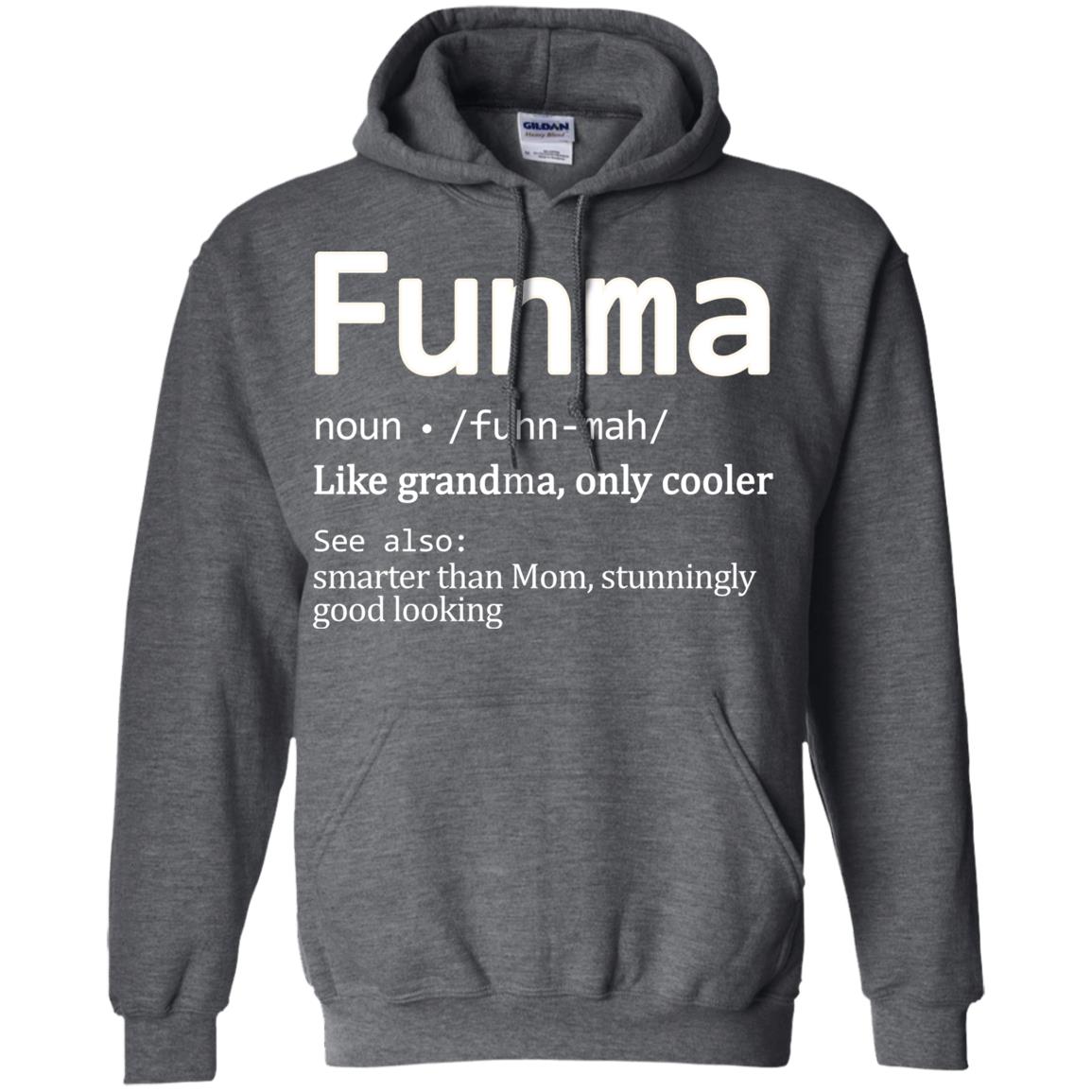 Funma Like Grandma Only Cooler Smarter Than Mom Shirt Dark Heather