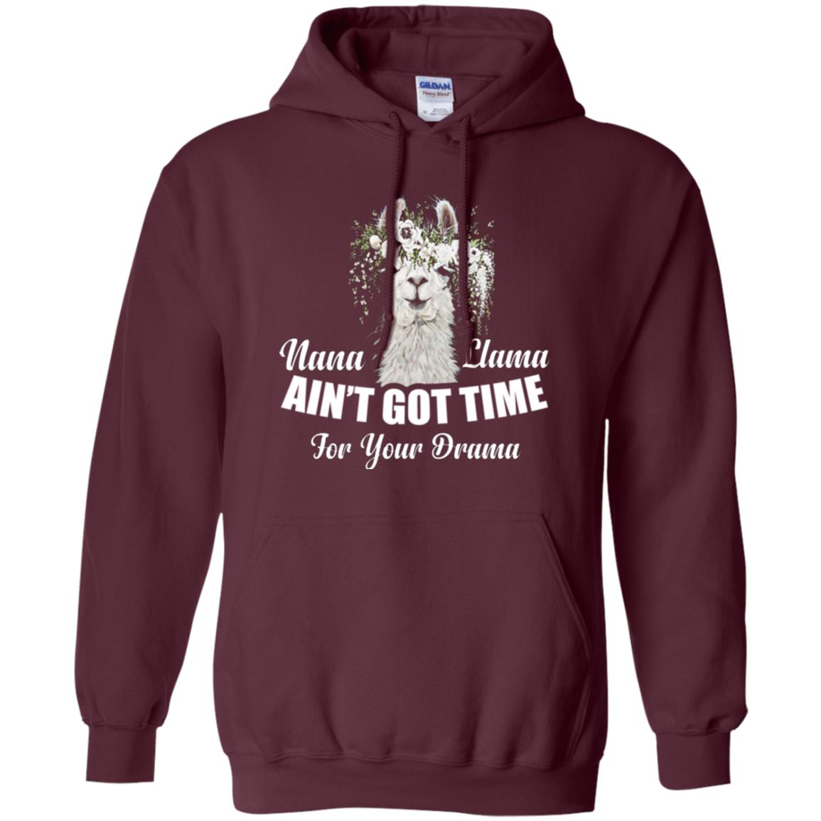 Llama Lover T-shirt Nana Llama Ain’t Got Time For Your Drama Maroon