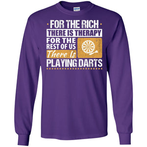 Dart Game T-shirt For The Rich There Is Therapy Playing Darts