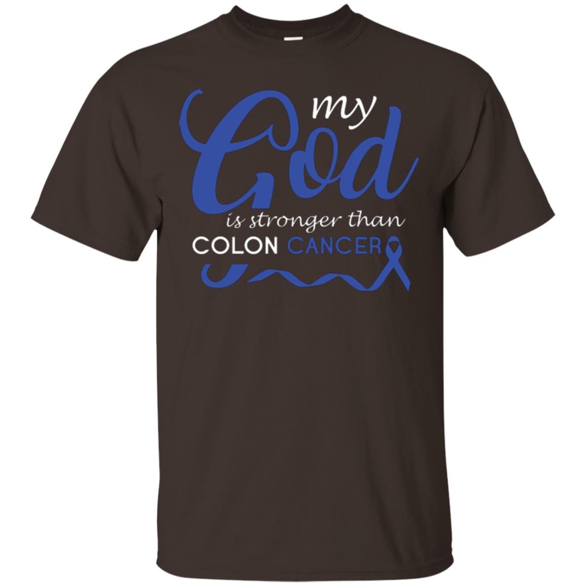 My God Is Stronger Than Colon Cancer T-shirt Dark Chocolate