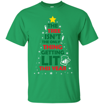 Christmas T-shirt The Tree Isn't The Only Thing Getting Lit This Year Irish Green