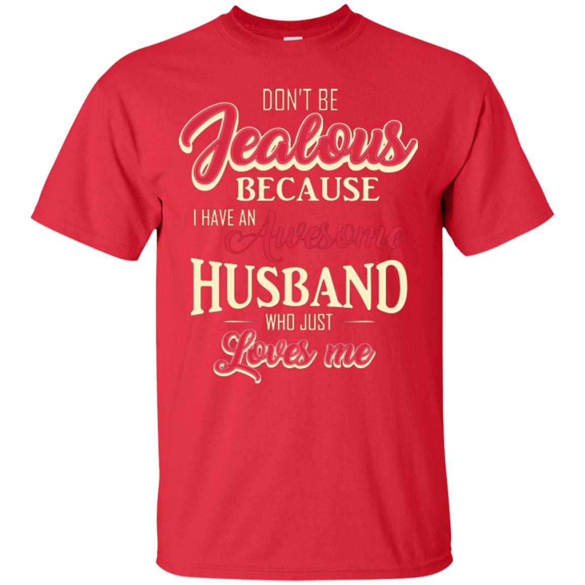 Wife T-shirt Because I Have An Awesome Husband Red