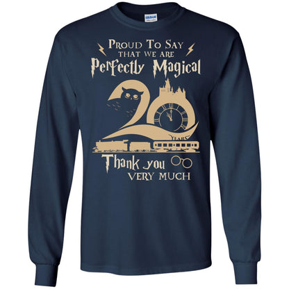 Proud To Say That We Are Perfectly Magical  Thank You Very Much Harry Potter Fan T-shirtG240 Gildan LS Ultra Cotton T-Shirt