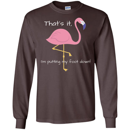 Funny Flamingo T-shirt That_s It I_m Puttinf My Foot Down Dark Chocolate