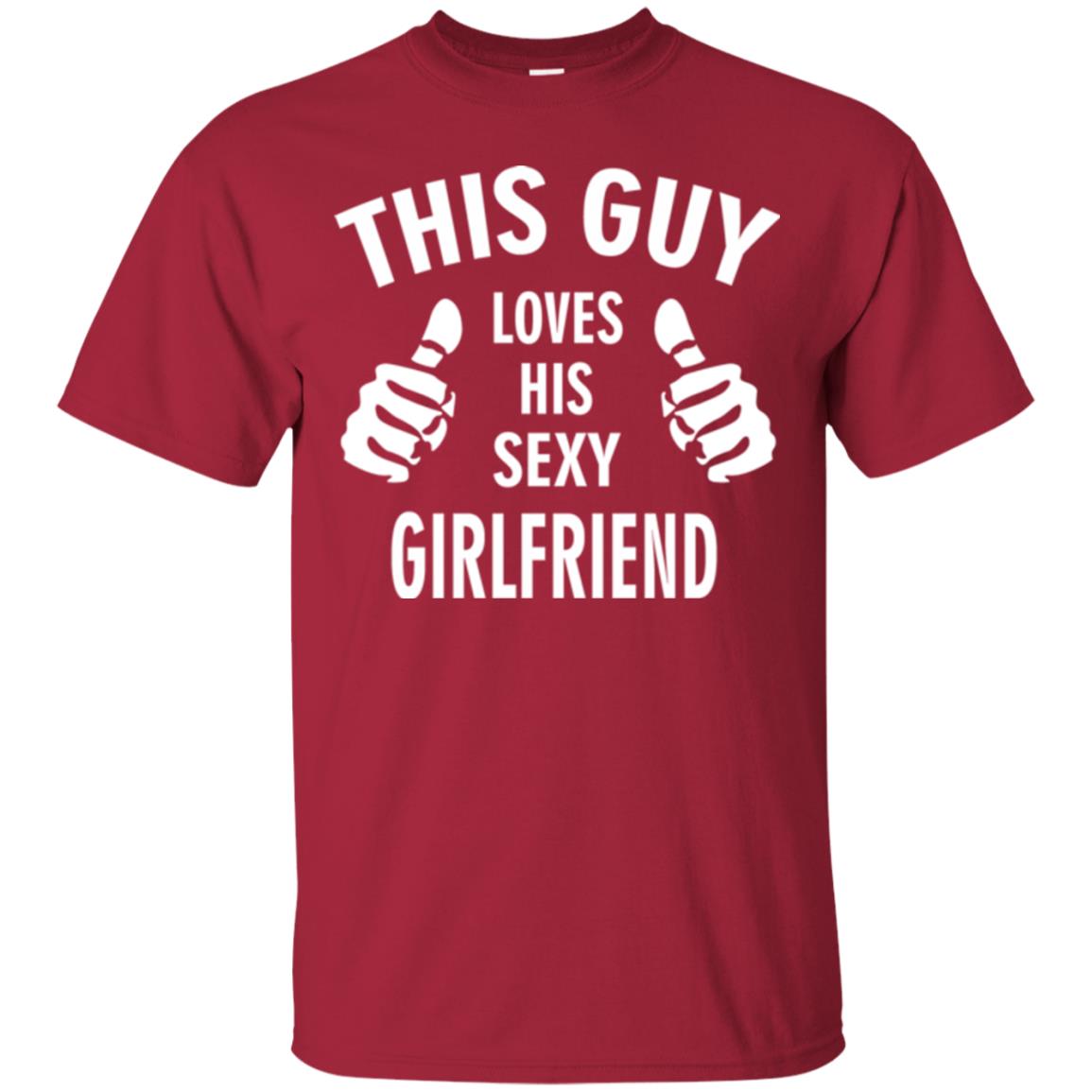 This Guy Loves His Sexy Girlfriend Boyfriend Shirt Cardinal