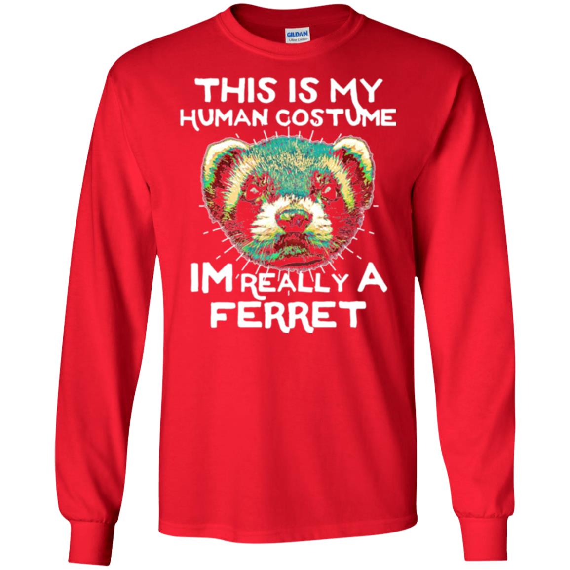 Polecat T-shirt This Is My Human Costume Im Really A Ferret Red