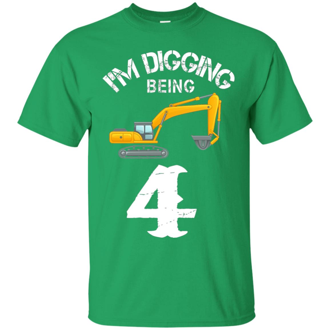 4th Birthday T-shirt I_m Digging Being 4 Birthday Irish Green