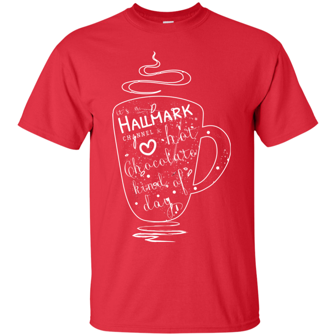 Christmas T-shirt It's A Hallmark Hot Chocolate Kind Of Day Red