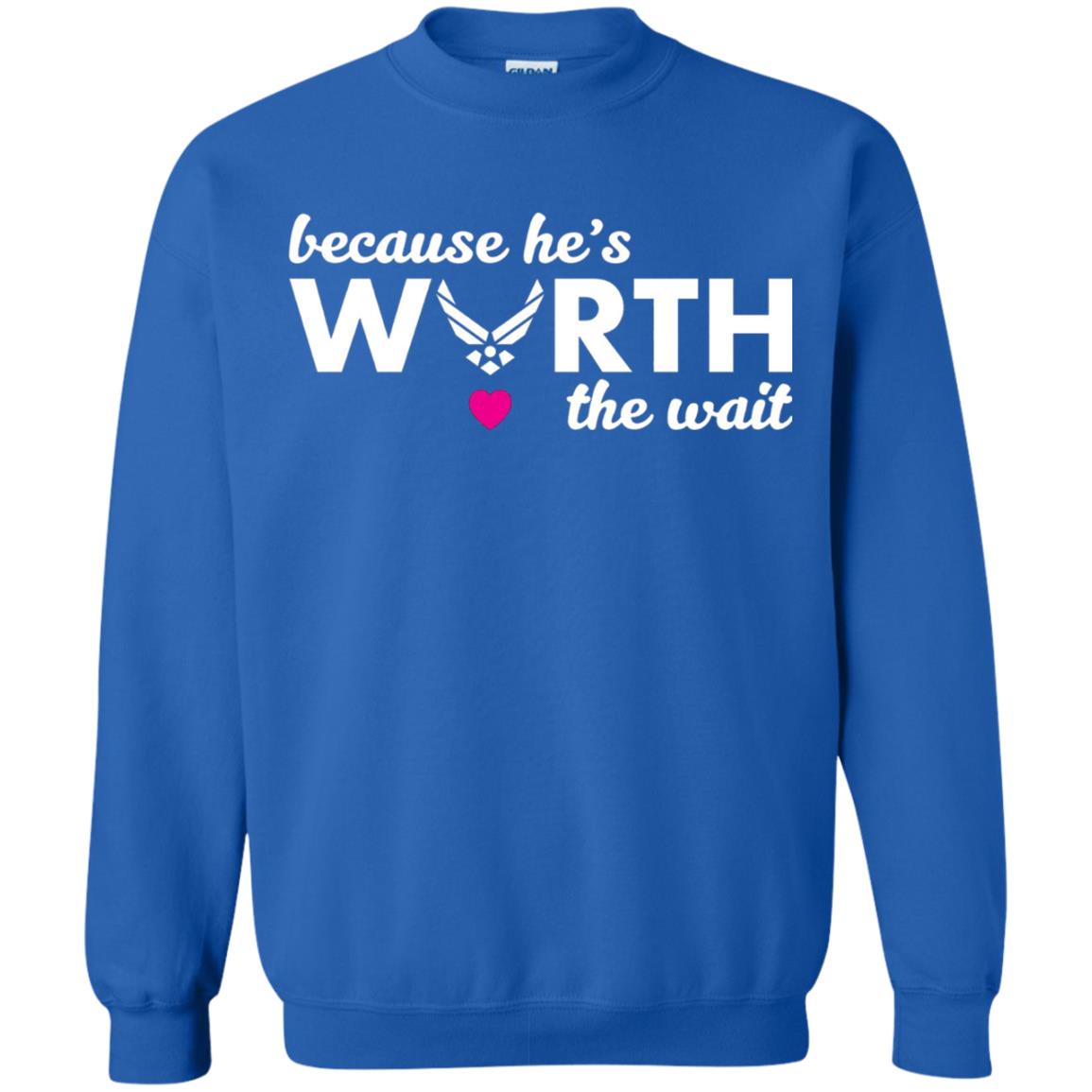 Because He Is Worth The Wait Military Wife Girlfriend T-shirt Royal
