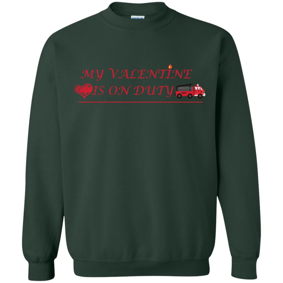 My Valentine Is On Duty Firefighter's Girlfriend Shirt Forest Green