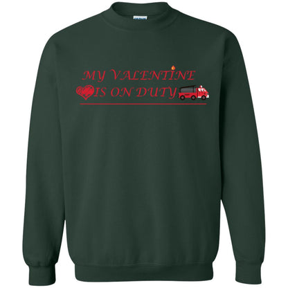 My Valentine Is On Duty Firefighter's Girlfriend Shirt Forest Green