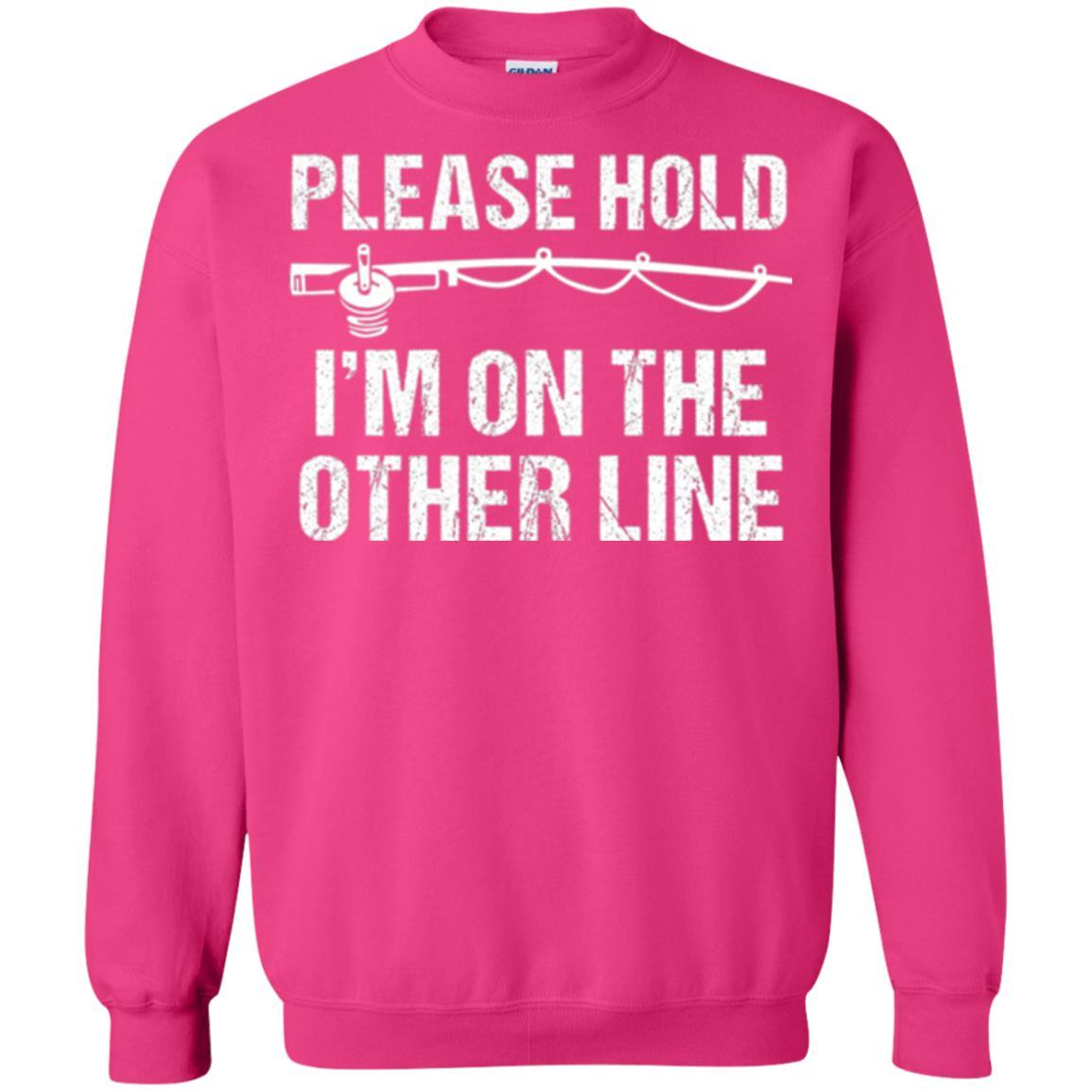 Fisherman T-shirt Please Hold I'm On The Other Line Heliconia