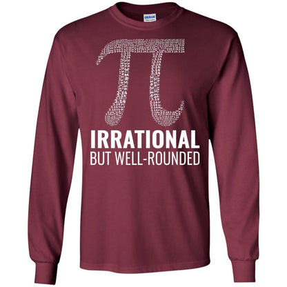 Funny Pi Shirt Irrational But Well Rounded Maroon